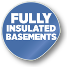 FULLY INSULATED BASEMENTS